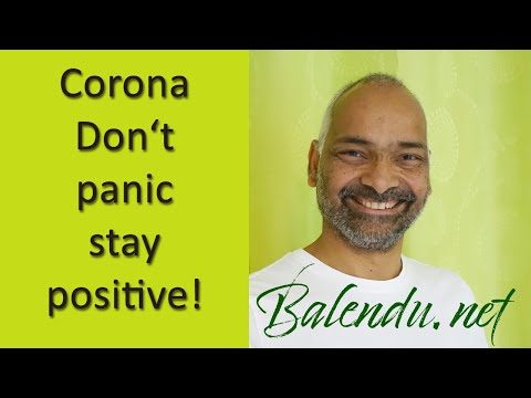 Corona - Don‘t panic, stay positive!