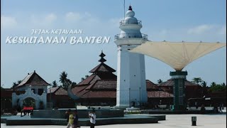 Melawan Lupa - Jejak Kejayaan Kesultanan Banten