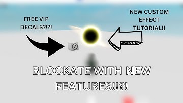 FREE VIP IN BLOCKATE?!? YOU CAN MAKE CUSTOM EFFECTS NOW! New Blockate Mechanics *OP*