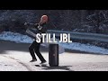 STILL JBL!