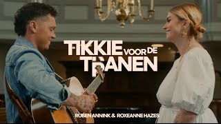 Ruben Annink & Roxeanne Hazes - Tikkie Voor De Tranen (Official Video)