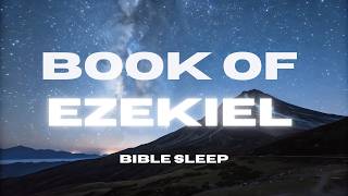 Fall Deep Asleep To The Book Of Ezekiel With Rain Sounds