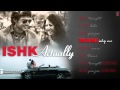 Ishk Actually Jukebox Full Songs | Rajeev Khandelwal, Rayo Bakhirta, Neha Ahuja, Ann Mitchai