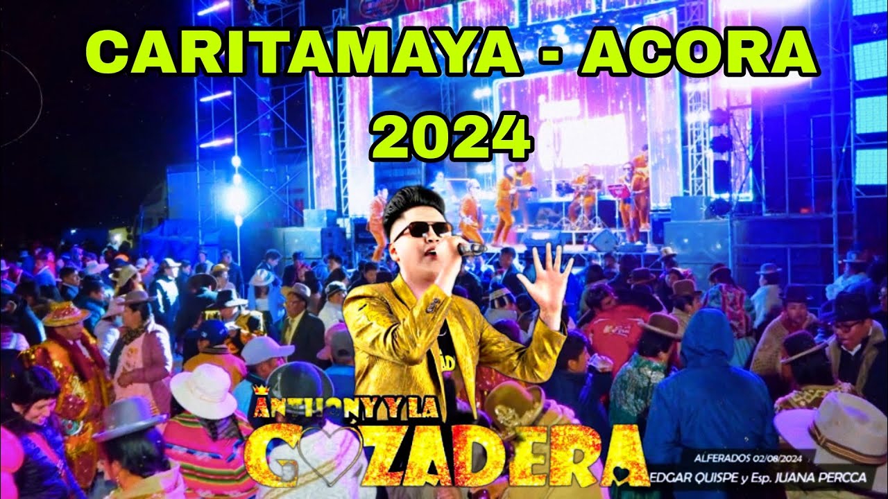 ANTHONY Y LA GOZADERA -- ♫ EN VIVO ♫ -- ACORA - CARITAMAYA 2024 ✅  APOSTOL SAN SANTIAGO 02/08/24