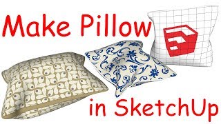 How to Make Pillow In SketchUp