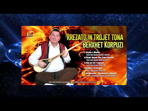 Behxhet Korpuzi -  Qaj me lotet e Oqeanit