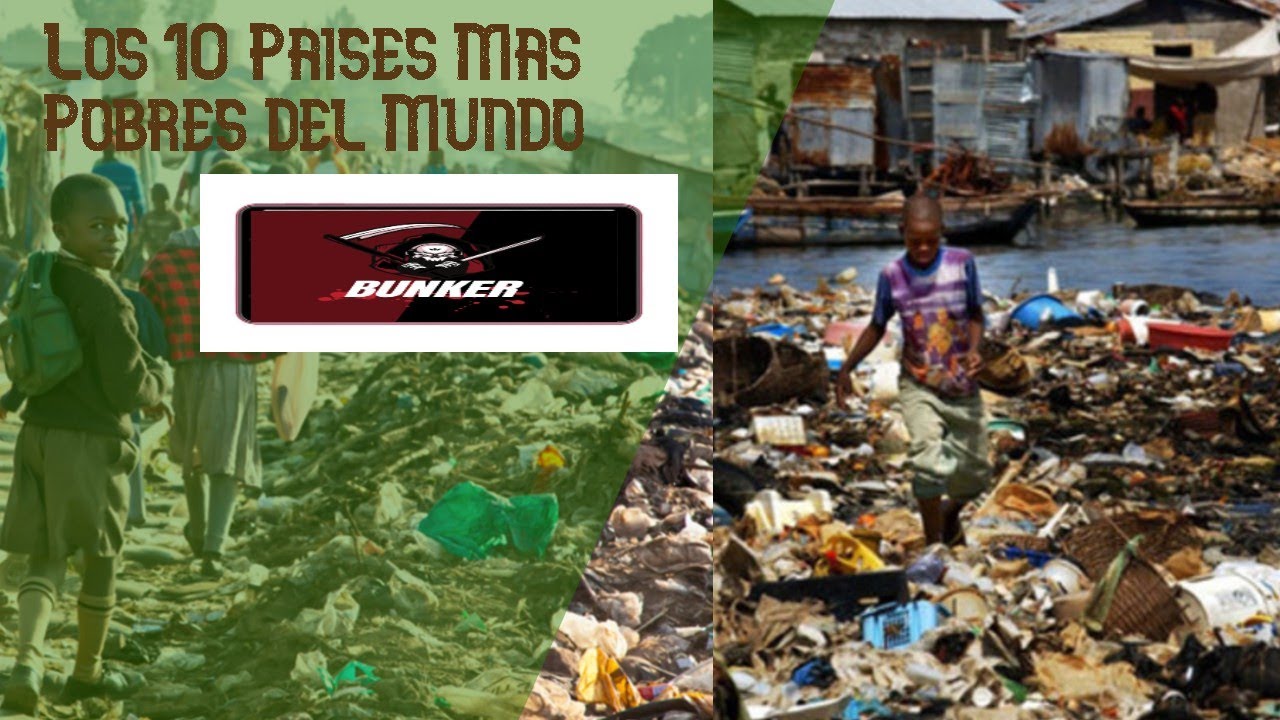 10 Paises Mas Pobres del Mundo - YouTube