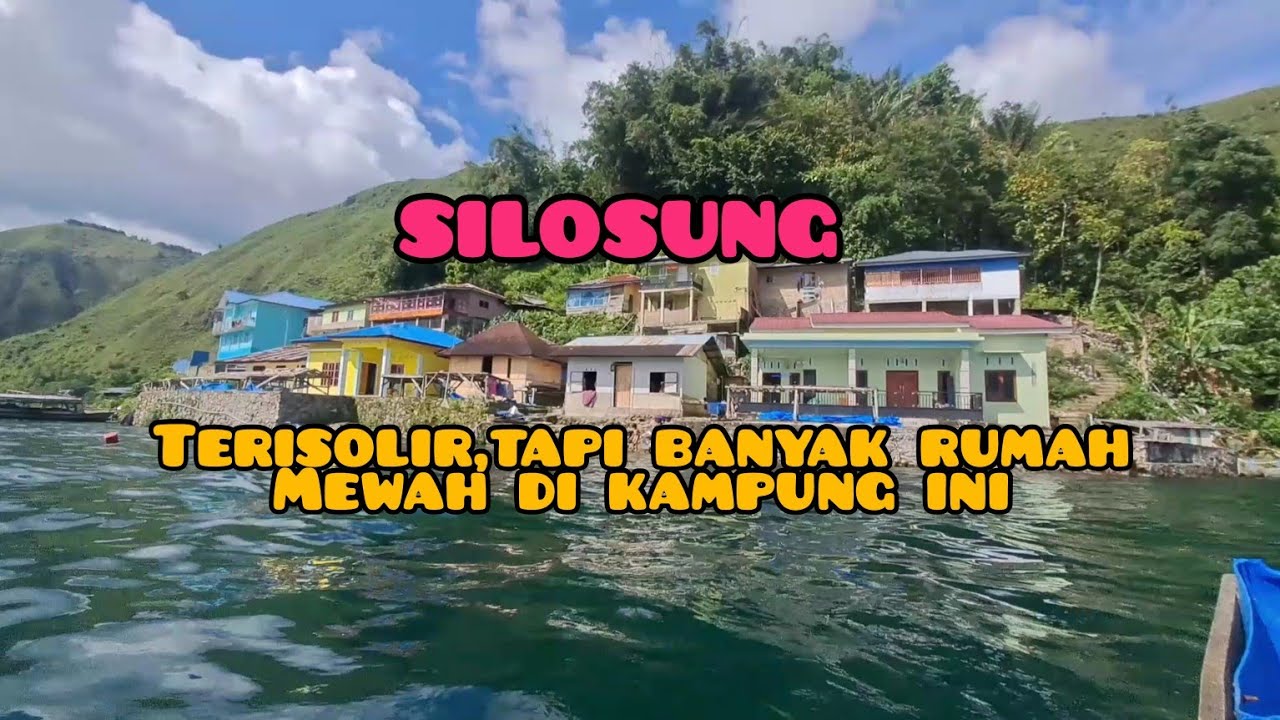 KAMPUNG MODERN YANG TERISOLIR DI DANAU TOBA‼️ SILOSUNG DI LERENG GUNUNG TOBA