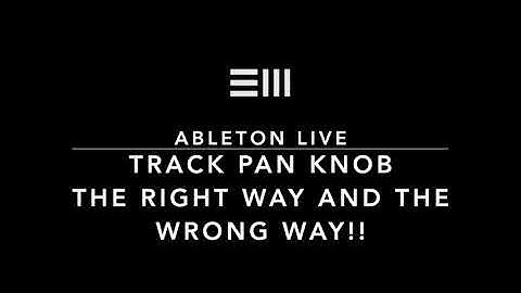 Track PAN knob using Stereo Files - The Correct way and the Wrong way! Easy Ableton Live Tips.