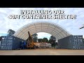 Installing a 40FT Shipping Container Shelter | Expanding The Workshop! | Part 2