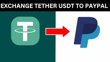 How to Exchange Tether USDT to PayPal in Minutes