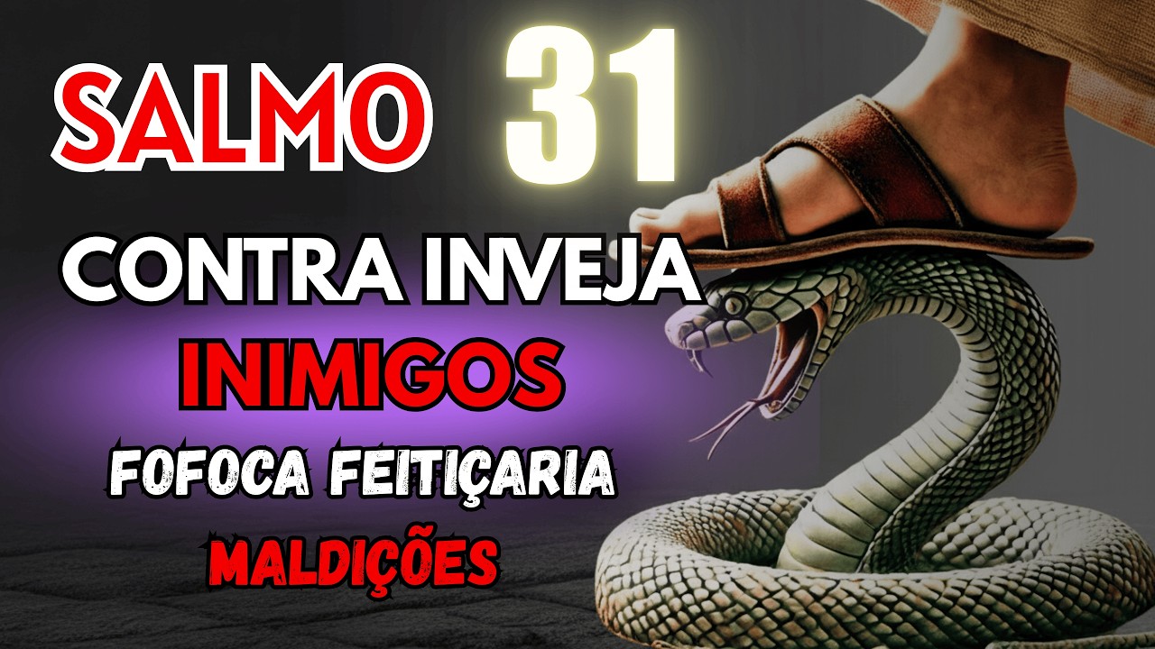 🔥 SALMO 31 — A Oração Mais Poderosa Para Destruir Inimigos, Quebrar E Silenciar Toda Magia Negra...