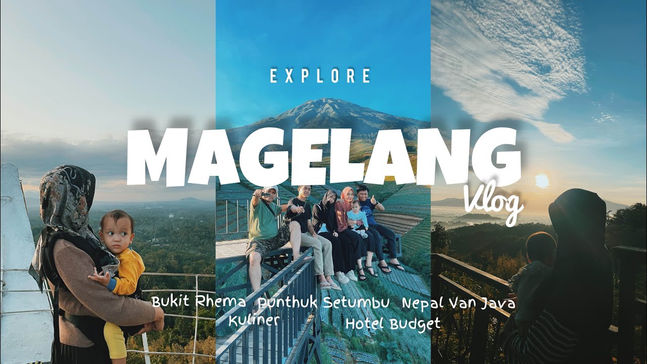 Magelang Vlog 2025 | Short Trip 3 Days 2 Nights | Wisata Alam, Kuliner, Sunset and Sunrise Spot