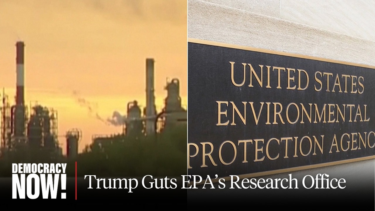 Trump Guts EPA Research Office, Putting Environmental Safety At Risk