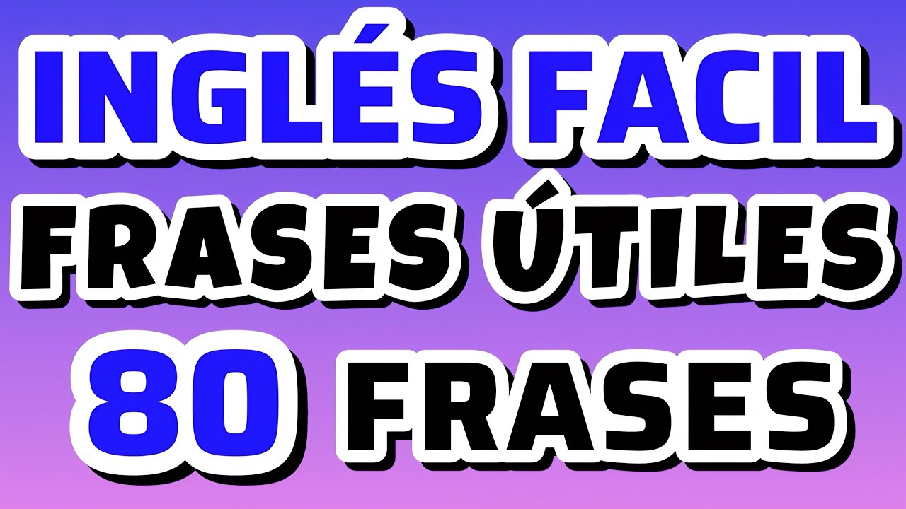 Inglés básico: 80 frases útiles para usar (1/2)