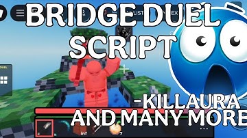BRIDGE DUEL SCRIPT - KILL AURA ESP AND MANY MORE MUST USE NOW!!