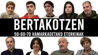 Bertakotzen: 50-60-70 hamarkadetako etorkinak