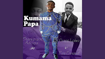 Kumama papa (feat. Prinx Emmanuel, Grace Lokwa) (Extend)