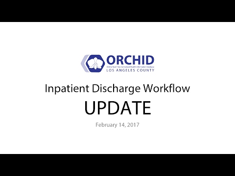 ORCHID Discharge Workflow Update