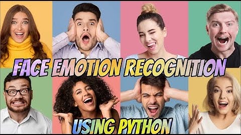 Face Emotion Recognition Python | Face Emotion Detection Python | Face Emotion Detection Using CNN