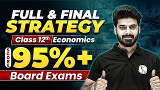 Class 12 Economics: Full & Final Strategy for Board exams 🔥 7 Days Left ⬅️