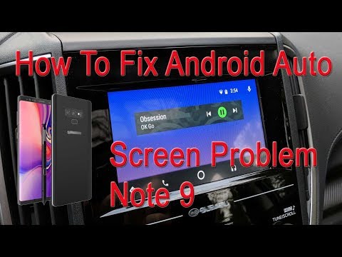 How To Fix Android Auto Screen Bug - Samsung Note 9 Google Maps Waze