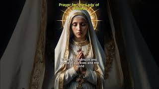 Daily Saint Prayer-5/13.  Prayer for Our Lady of Fatima