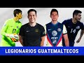 LOS LEGIONARIOS AUMENTAN EL NIVEL DE LA SELECCIÓN 🇬🇹⚽