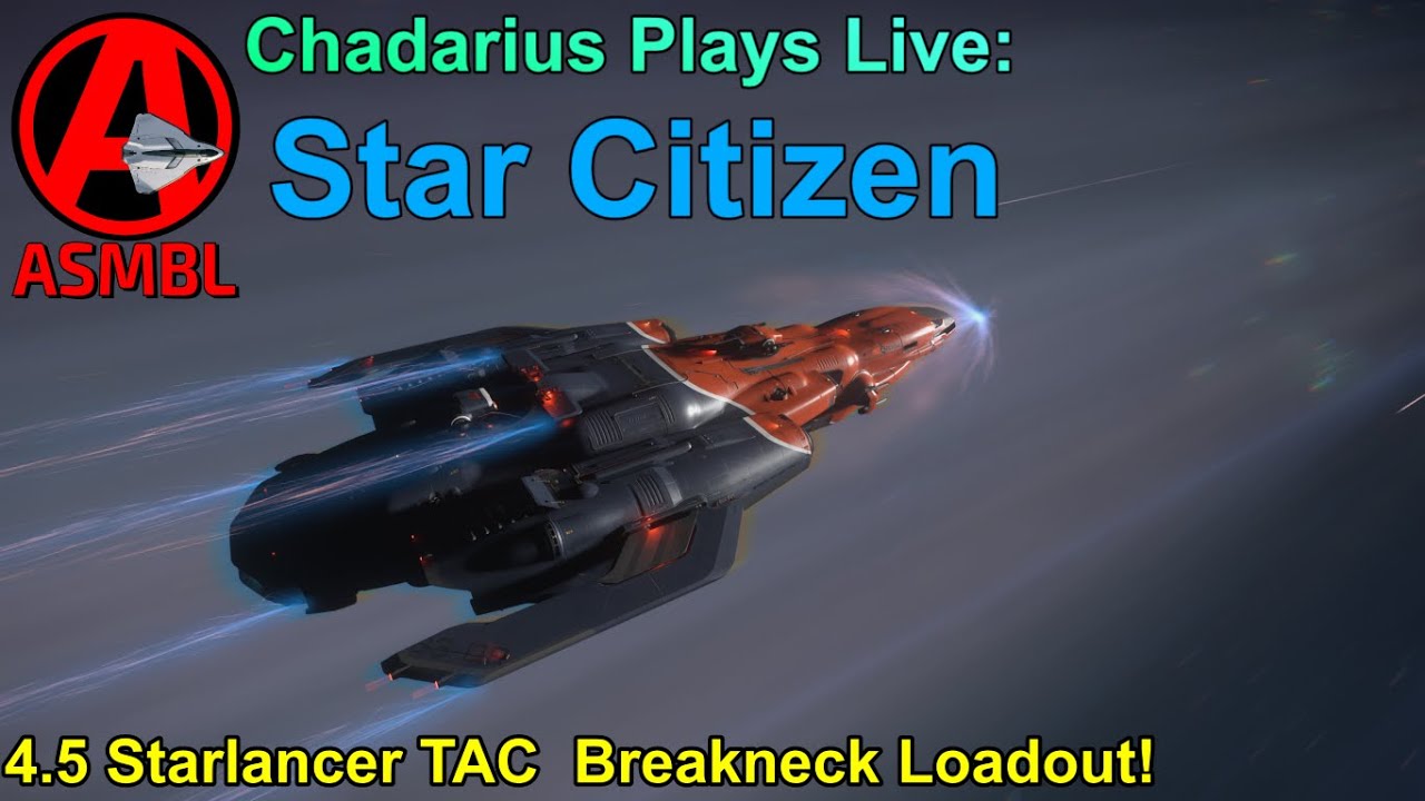 Star Citizen: 4.5 Starlancer TAC  Breakneck Loadout!