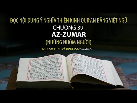 Chương 39: Az-Zumar (Những Nhóm Người) - Nội Dung Ý Nghĩa Qur'an