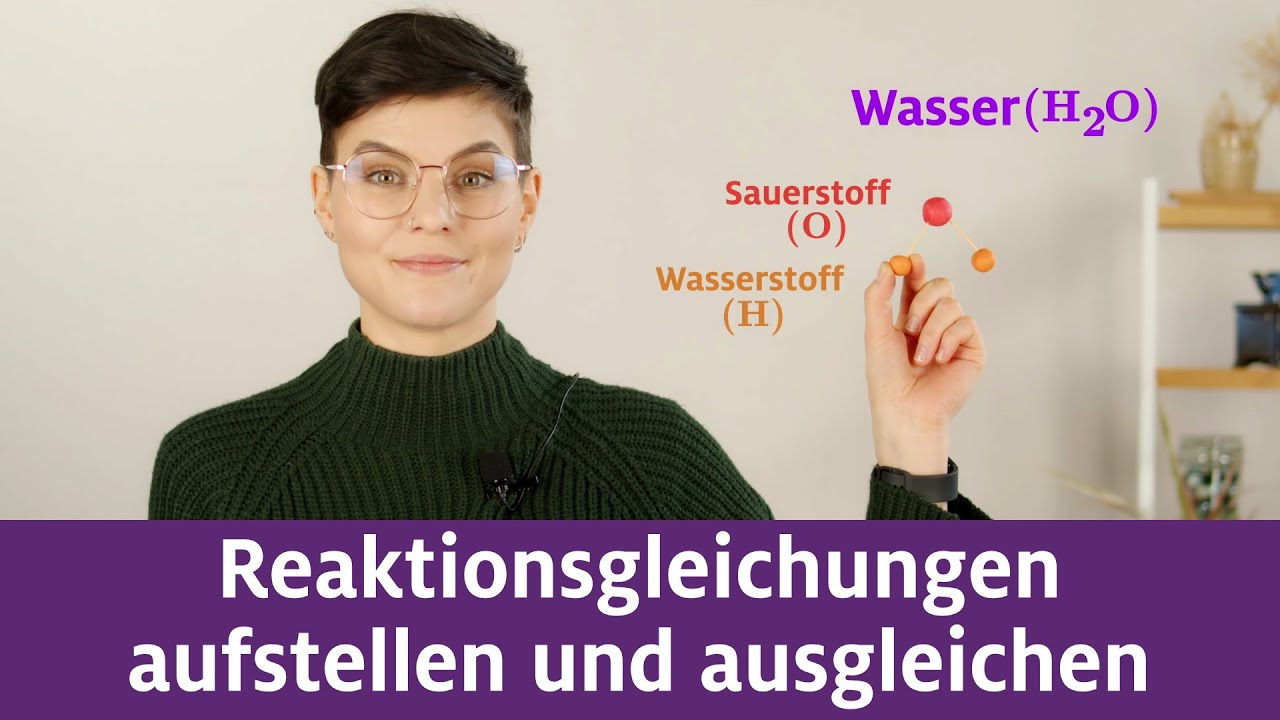 übungen Zum Aufstellen Von Reaktionsgleichungen Chemische Reaktionen Teil 4 – Reaktionsgleichungen aufstellen und