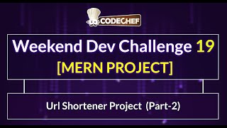 URL Shortener Project (Part-2) | Weekend Dev 19 | MERN Project URL Shortener Project (Part-2) | Weekend Dev 19 | MERN Project