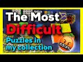 The Most Difficult Puzzles In My Collection