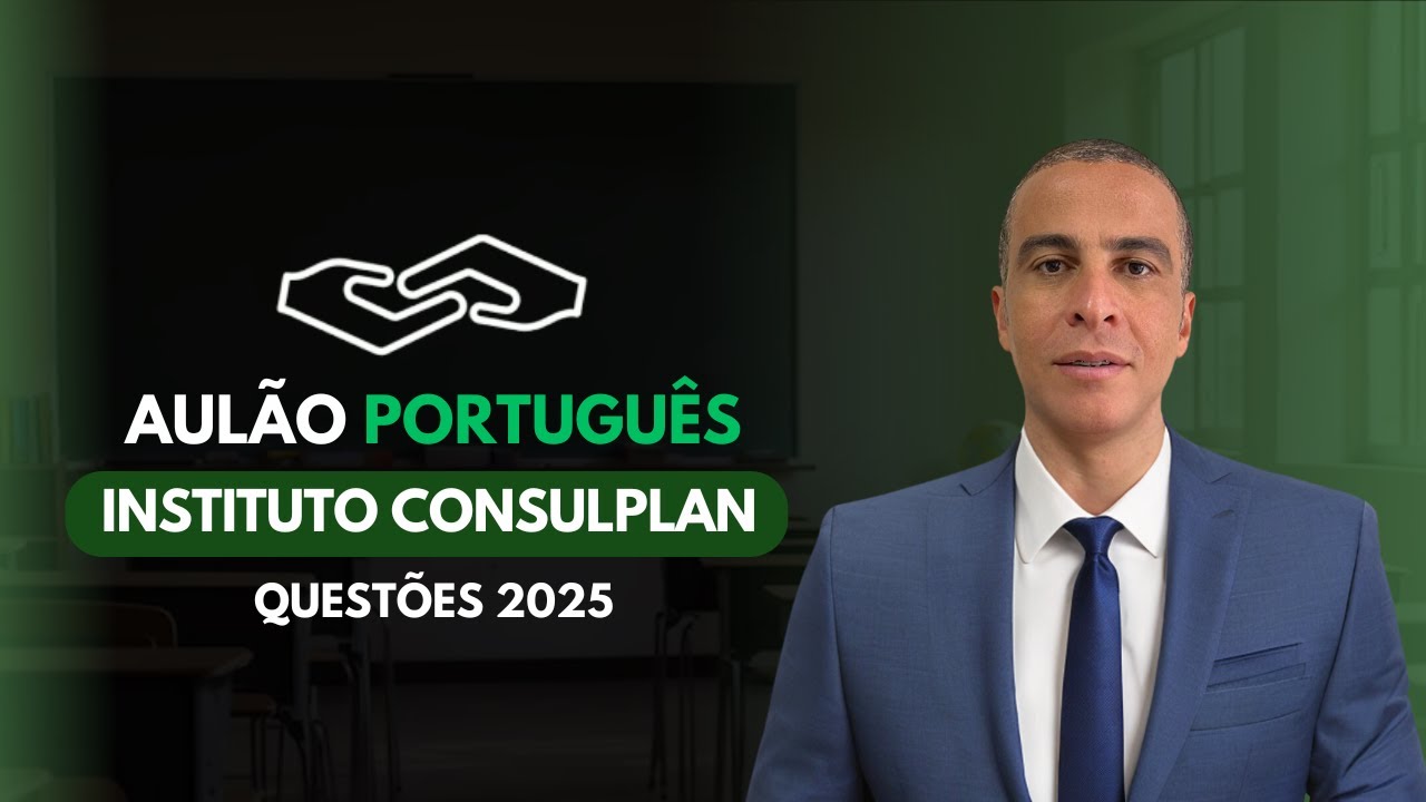 PORTUGUÊS INSTITUTO CONSULPLAN - RESOLUÇÃO DE QUESTÕES (2025)