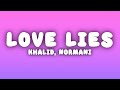 Khalid & Normani - Love Lies (Lyrics)