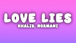 Khalid & Normani - Love Lies (Lyrics)