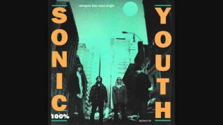 SONIC YOUTH - 100% [From the 1992 USA "100%" EP][audio]