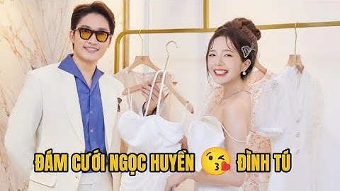 DÀN SAO VIỆT KHỦNG THAM DỰ LỄ THÀNH HÔN ĐÌNH TÚ ❤️ NGỌC HUYỀN