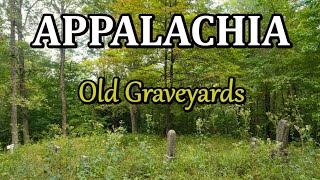 Old Graveyards of Rural Appalachia