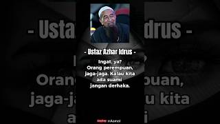 Jangan Jadi Isteri Derhaka - Ustaz Azhar Idrus