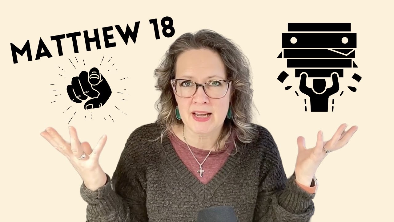Misapplying Matthew 18 Detracts from Truth & Burdens Victims - YouTube