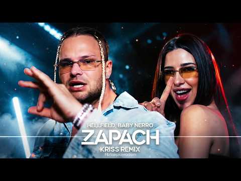 HELLFIELD, BABY NERRO – ZAPACH 🔥 KRISS REMIX NOWA WERSJA