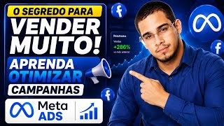 COMO OTIMIZAR CAMPANHAS NO FACEBOOK ADS | ISSO NINGUÉM REVELA