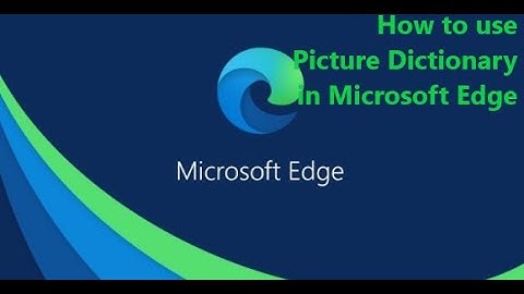 How to use Picture Dictionary in Microsoft Edge