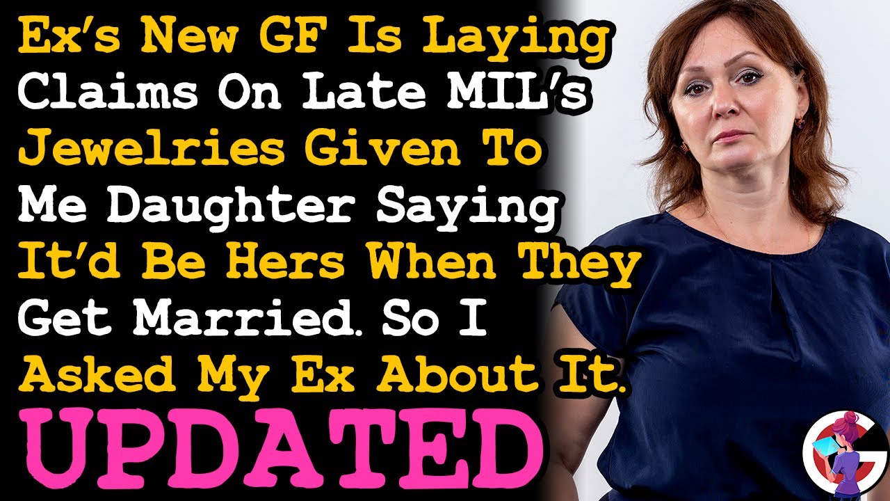 UPDTE Ex's New GF Is Laying Claims To Late MIL's Jewelries My Daughter Got, They Aren't Engaged AITA