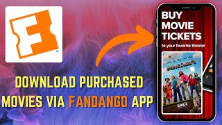 Downloading Purchased Movies via Fandango App - Here's How To Do It - 2025