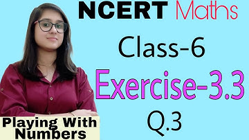 class 6 NCERT Maths Exercise-3.3 Part-3 Q.3