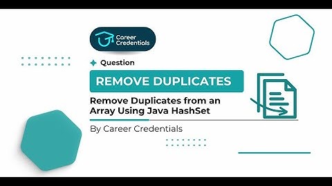 Java Tutorials: Remove duplicates using HashSet in Java | Career Credentials #getplaced