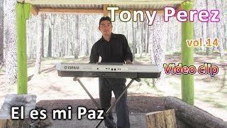 Tony Perez vol.14 ( El es mi paz ) chords