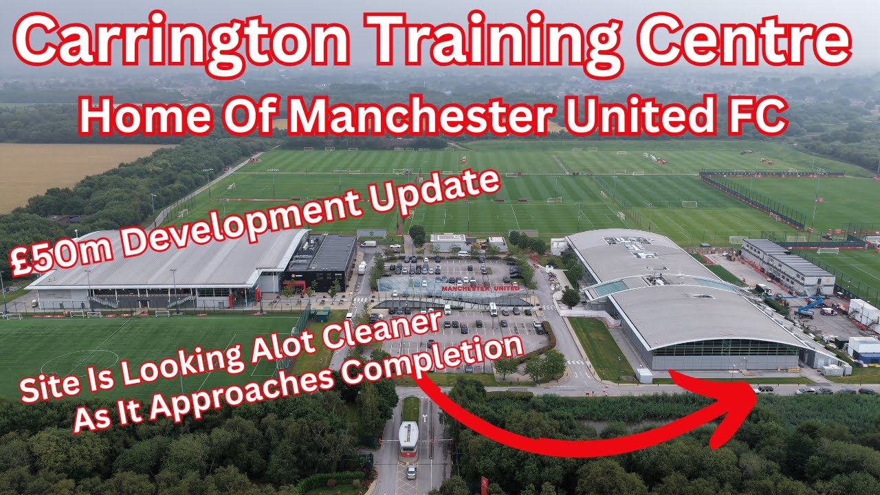 MANCHESTER UNITED'S Carrington Training Ground £50M Development!! NEARLY COMPLETE?